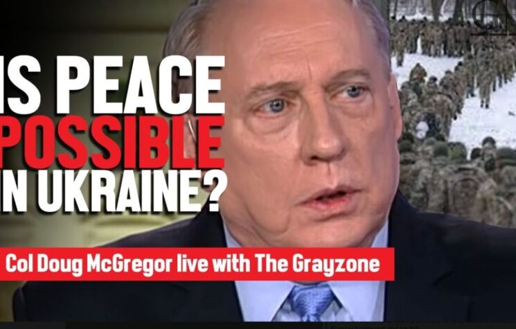 VIDEO: Former Top Pentagon Advisor Col. Doug Macgregor on Russia-Ukraine War