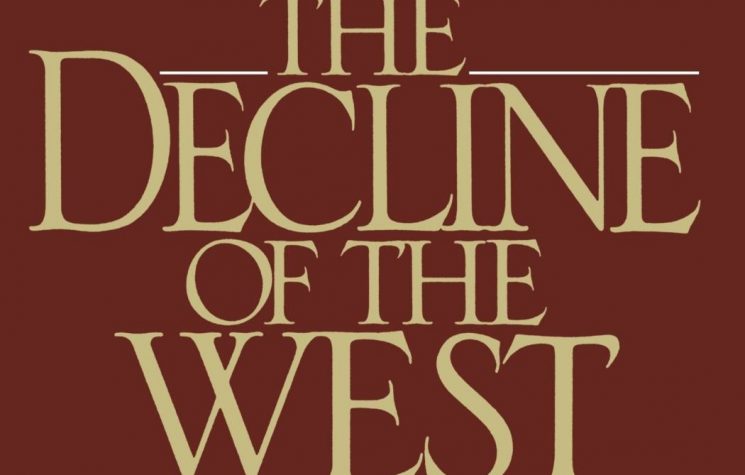 The Decline of the West: Spengler in Today’s World